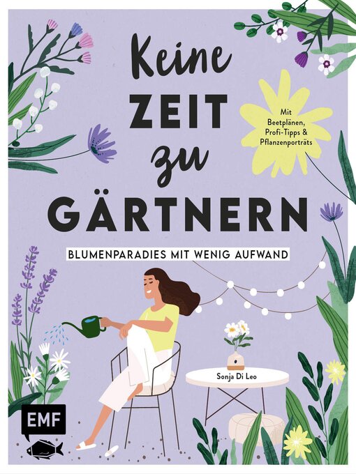 Titeldetails für Keine Zeit zu gärtnern – Blumenparadies mit wenig Aufwand nach Sonja Di Leo - Warteliste